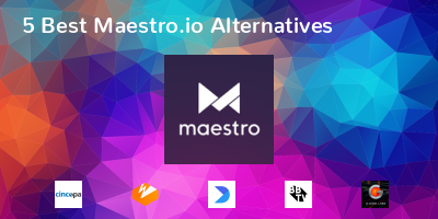 Maestro.io Alternatives