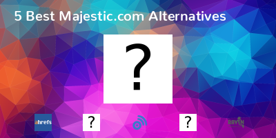 Majestic.com Alternatives