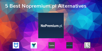 Nopremium.pl Alternatives