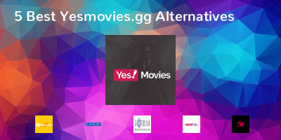 Yesmovies.gg Alternatives